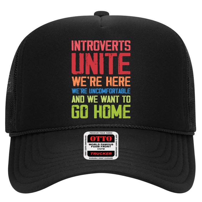 Introverts Unite Were Here Uncomfortable Want To Go Home Trucker Hat