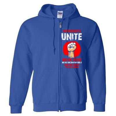 Introverts Unite We're Uncomfortable And We Want To Go Home Gift Full Zip Hoodie