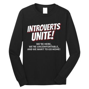 Introverts Unite Want To Go Home Gift Long Sleeve Shirt