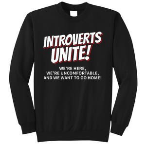 Introverts Unite Want To Go Home Gift Sweatshirt