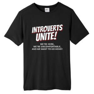 Introverts Unite Want To Go Home Gift Tall Fusion ChromaSoft Performance T-Shirt