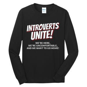 Introverts Unite Want To Go Home Gift Tall Long Sleeve T-Shirt