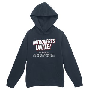 Introverts Unite Want To Go Home Gift Urban Pullover Hoodie