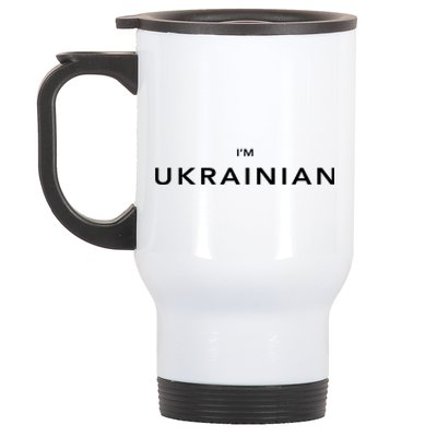 Im Ukrainian Zelensky Ukraine Patriotic Proud Ukrainians Gift Stainless Steel Travel Mug