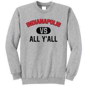 Indianapolis Vs All Y'all Meaningful Gift Funny Indianapolis Gift Sweatshirt