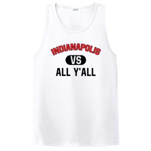 Indianapolis Vs All Y'all Meaningful Gift Funny Indianapolis Gift PosiCharge Competitor Tank