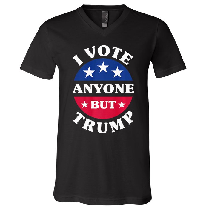 I Vote Anyone But Trump Election 2024 Premium V-Neck T-Shirt