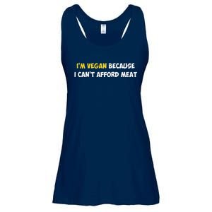 IM Vegan Because I CanT Afford Meat Funny Saying Sarcastic Ladies Essential Flowy Tank