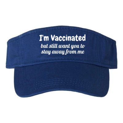 I'm Vaccinated But Still Want You To Stay Away From Me Funny Gift Valucap Bio-Washed Visor