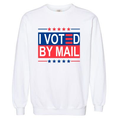 I Voted By Mail Garment-Dyed Sweatshirt