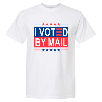 I Voted By Mail Garment-Dyed Heavyweight T-Shirt