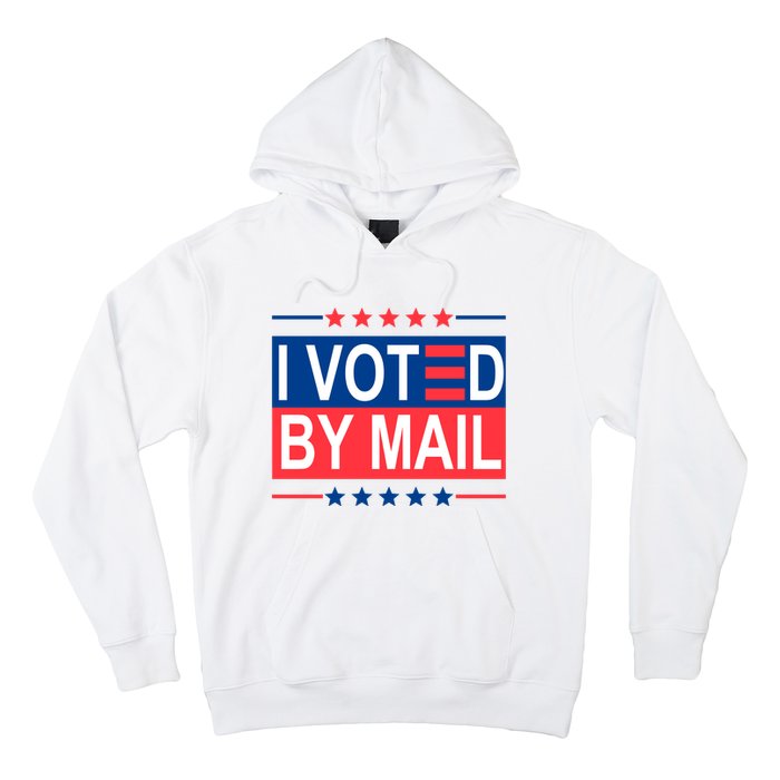 I Voted By Mail Hoodie