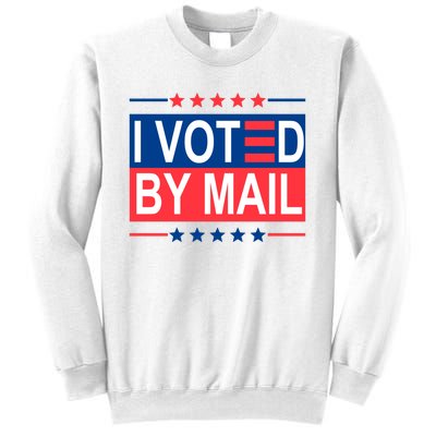 I Voted By Mail Sweatshirt