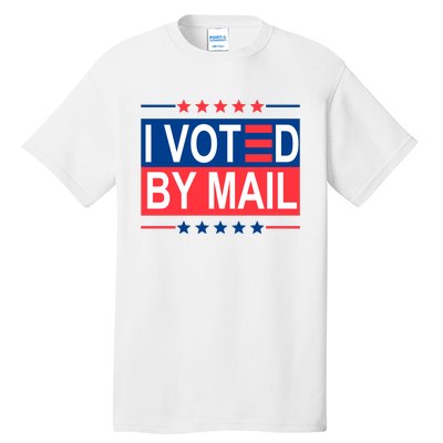 I Voted By Mail Tall T-Shirt