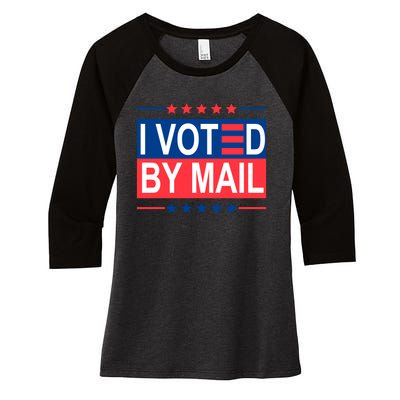 I Voted By Mail Women's Tri-Blend 3/4-Sleeve Raglan Shirt