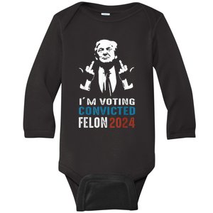 IM Voting Convicted Felon 2024 Trump Funny Quote Baby Long Sleeve Bodysuit