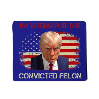 IM Voting Convicted Felon 2024 Trump 2024 Convicted Felon Mousepad