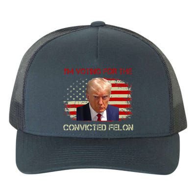 IM Voting Convicted Felon 2024 Trump 2024 Convicted Felon Yupoong Adult 5-Panel Trucker Hat