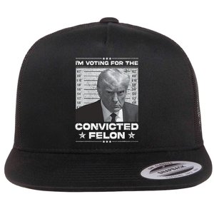 IM Voting Convicted Felon 2024 Trump 2024 Convicted Felon Flat Bill Trucker Hat