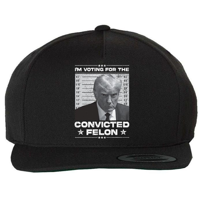 IM Voting Convicted Felon 2024 Trump 2024 Convicted Felon Wool Snapback Cap