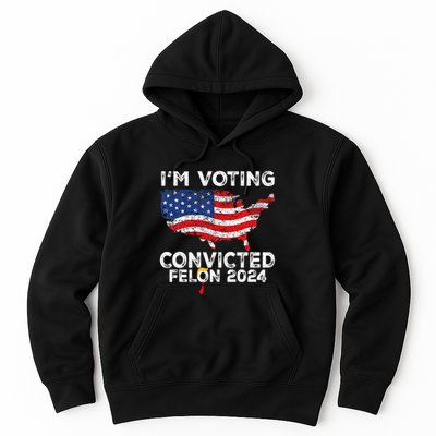 IM Voting Convicted Felon 2024 Pro Trump Us Map Hoodie