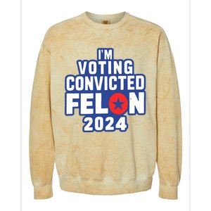 I’M Voting Convicted Felon 2024 Colorblast Crewneck Sweatshirt