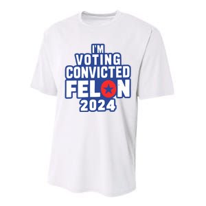 I’M Voting Convicted Felon 2024 Performance Sprint T-Shirt