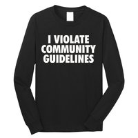 I Violate Community Guidelines Funny Sarcastic Long Sleeve Shirt