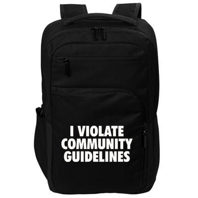 I Violate Community Guidelines Funny Sarcastic Impact Tech Backpack