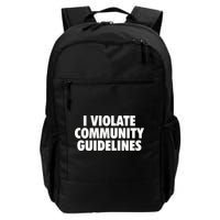 I Violate Community Guidelines Funny Sarcastic Backpack