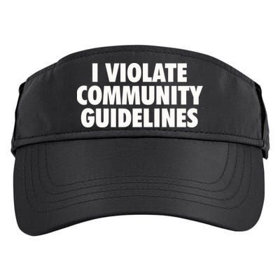 I Violate Community Guidelines Funny Sarcastic Adult Drive Performance Visor