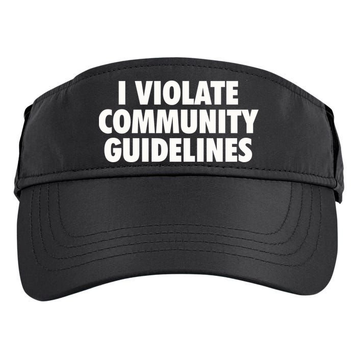 I Violate Community Guidelines Funny Sarcastic Adult Drive Performance Visor