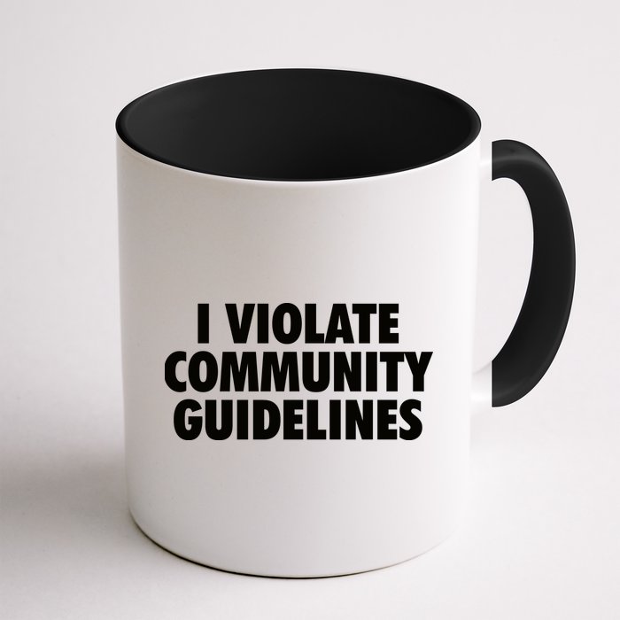 I Violate Community Guidelines Funny Sarcastic Mug