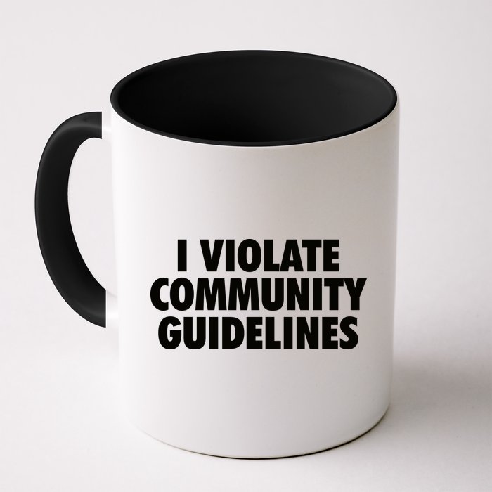 I Violate Community Guidelines Funny Sarcastic Mug