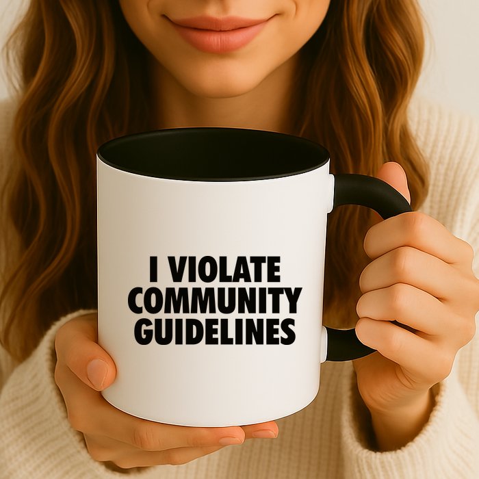 I Violate Community Guidelines Funny Sarcastic Mug