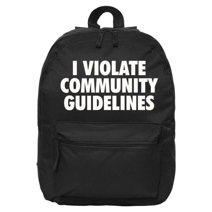 I Violate Community Guidelines Funny Sarcastic 16 in Basic Backpack
