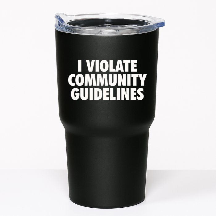 I Violate Community Guidelines Funny Sarcastic Tumbler