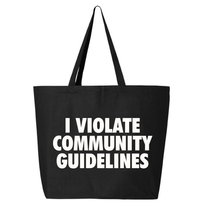 I Violate Community Guidelines Funny Sarcastic 25L Jumbo Tote
