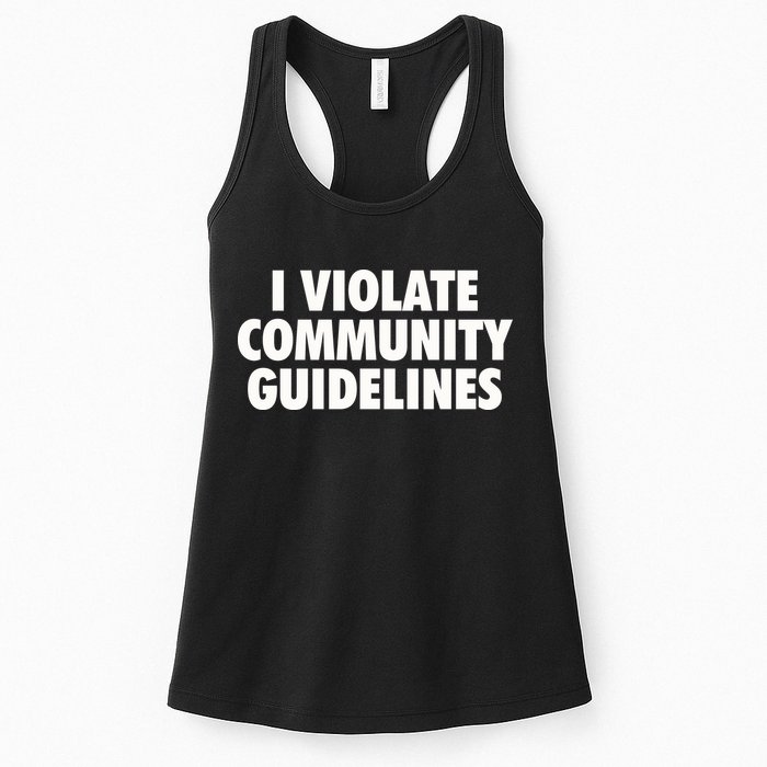 I Violate Community Guidelines Funny Sarcastic Womens Tank Top