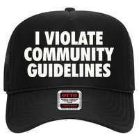 I Violate Community Guidelines Funny Sarcastic Hat