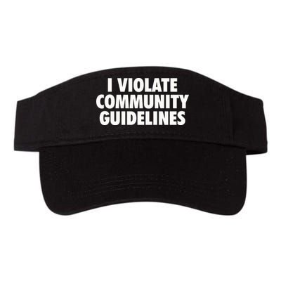 I Violate Community Guidelines Funny Sarcastic Visor