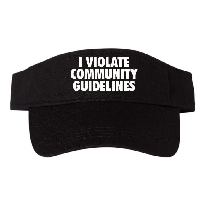 I Violate Community Guidelines Funny Sarcastic Visor