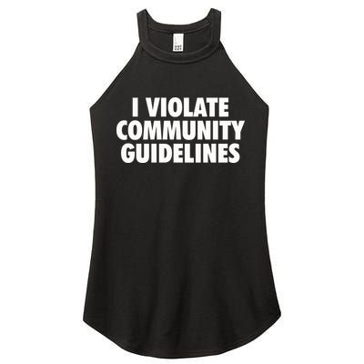 I Violate Community Guidelines Funny Sarcastic Women's Perfect Tri Rocker Tank