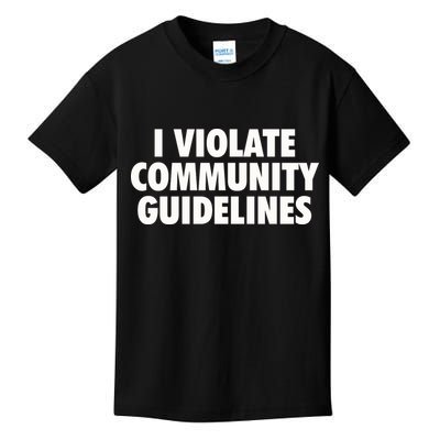 I Violate Community Guidelines Funny Sarcastic Kids T-Shirt