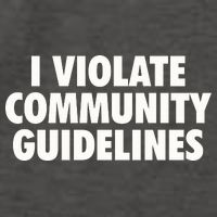 I Violate Community Guidelines Funny Sarcastic Vector Backpack