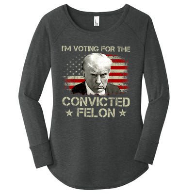 Im Voting Convicted Felon 2024 Trump 2024 Convicted Felon Women's Perfect Tri Tunic Long Sleeve Shirt