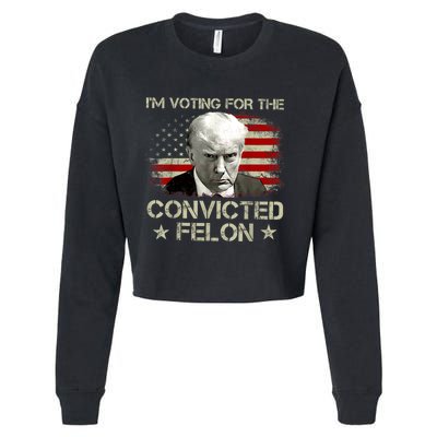 Im Voting Convicted Felon 2024 Trump 2024 Convicted Felon Cropped Pullover Crew