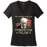 Im Voting Convicted Felon 2024 Trump 2024 Convicted Felon Women's V-Neck T-Shirt