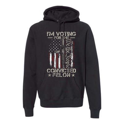 IM Voting Convicted Felon 2024 Premium Hoodie