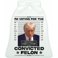 IM Voting Convicted Felon 2024 Trump 2024 Convicted Felon Ceramic Bell Ornament